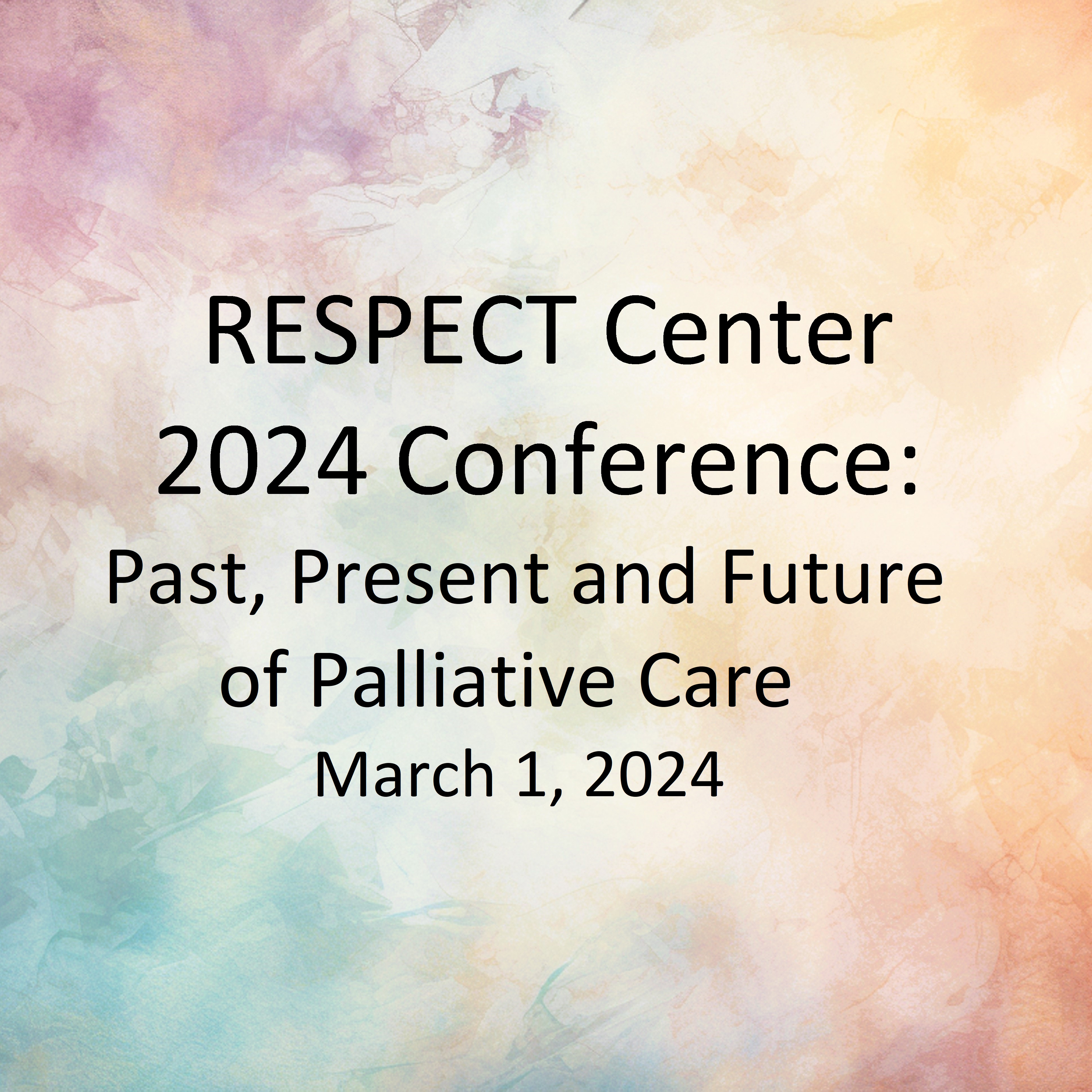 RESPECT Center 2024 Conference: Past, Present and Future of Palliative Care Banner
